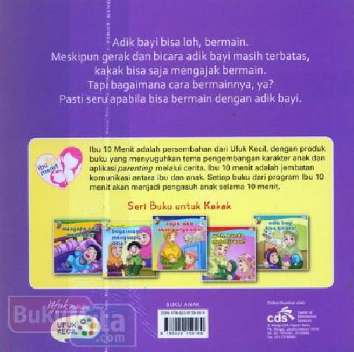 Cover Belakang Buku Seri Buku Untuk Kakak : Adik Ayo Bermain!
