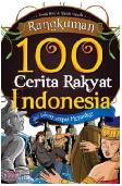 Rangkuman 100 Cerita Rakyat Indonesia dari Sabang Sampai Merauke