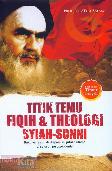 Titik Temu Fiqih & Theologi Syiah-Sunni