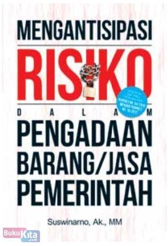 Cover Buku Mengantisipasi Risiko dalam Pengadaan Barang/Jasa Pemerintah