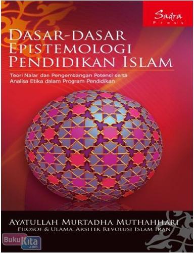 Cover Depan Buku Dasar-Dasar Epistemologi Pendidikan Islam