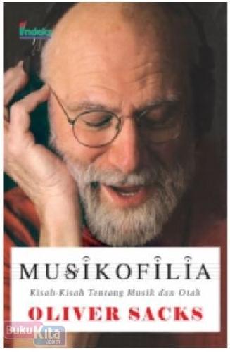 Buku Musikofilia : Kisah-kisah Tentang Musik Dan Otak | Bukukita