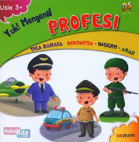 Cover Yuk Mengenal Profesi : Tiga Bahasa Indonesia-Inggris-Arab
