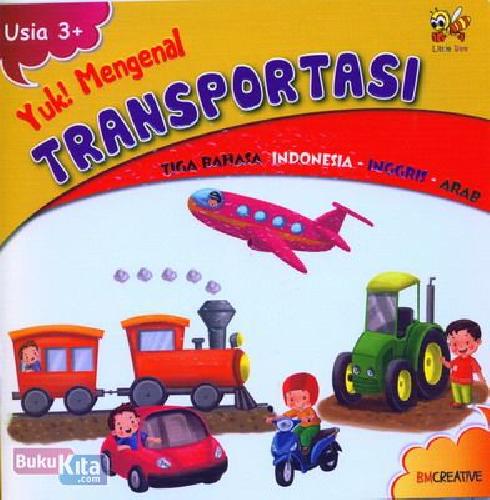 Cover Yuk Mengenal Transportasi (Tiga Bahasa Indonesia-Inggris-Arab)