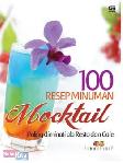 100 Resep Minuman Mocktail : Paling Diminati ala Resto dan Cafe