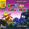 Semut dan Ratu Lebah (Bilingual+Full Colour)