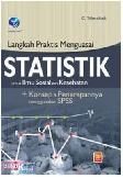 Langkah Praktis Menguasai Statistik untuk Ilmu Sosial dan Kesehatan Konsep dan Penerapannya Menggunakan SPSS