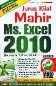 Jurus Kilat Mahir Ms Excel 2010 Secara Otodidak (Buku Tutorial)