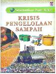 SERI SELAMATKAN BUMI KITA : KRISIS PENGELOLAAN SAMPAH