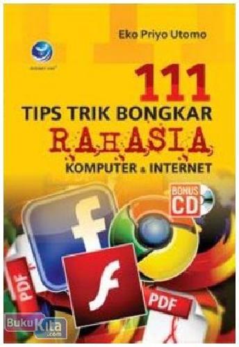 Cover Buku 111 Tips Trik Bongkar Rahasia Komputer Dan Internet