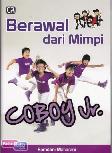 BERAWAL DARI MIMPI COBOY JR