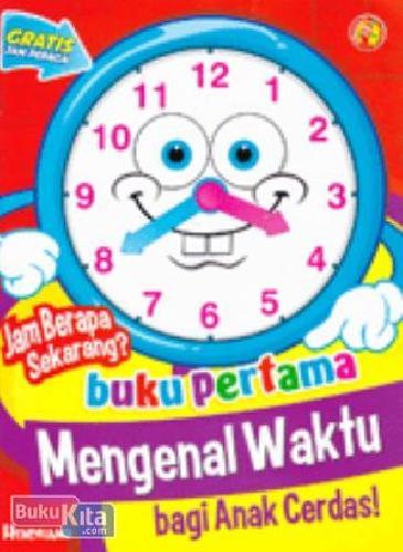 Buku Jam Berapa Sekarang Buku Pertama Mengenal Waktu Bukukita