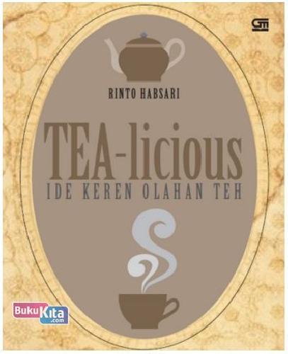 Cover Depan Buku Tea-licious: Ide Keren Olahan Teh