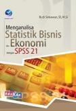 Menganalisa Statistik Bisnis Dan Ekonomi Dengan SPSS 21