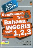 Buku Pintar Rangkuman dan Trik Bahasa Inggris SMP Kelas 1,2,3