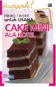 Resep Favorit untuk Usaha: Cake Mini ala Hotel