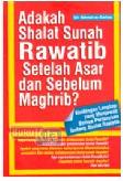 Adakah Shalat Sunah Rawatib Setelah Ashar dan Sebelum Magrib?