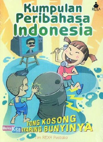 Cover Buku Kumpulan Peribahasa Indonesia: Tong Kosong Nyaring Bunyinya