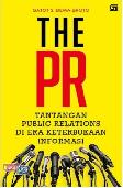 The PR: Tantangan Public Relations pada Era Keterbukaan