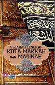 Sejarah lengkap Kota Mekkah dan Madinah