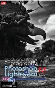 Black and White Photography with Photoshop & Lightroom