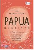 Papua Berkisah [Pengabdi Diskon 35%]