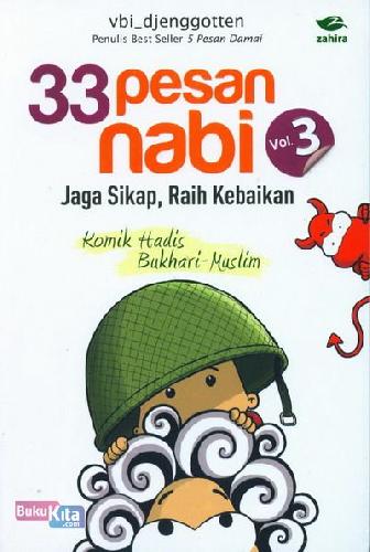 Cover Depan Buku 33 Pesan Nabi Vol. 3 Jaga Sikap, Raih Kebaikan (Komik Hadis Bukhari-Muslim)