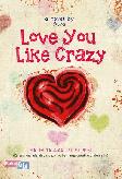 Love You Like Crazy