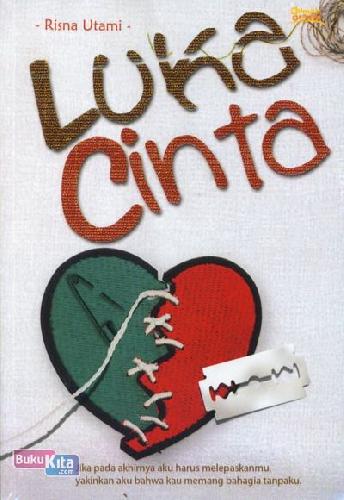  Novel Luka Cinta: Kisah Haru Seorang Perempuan Yang Terluka 
