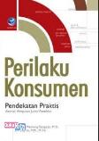 Perilaku Konsumen Pendekatan Praktis