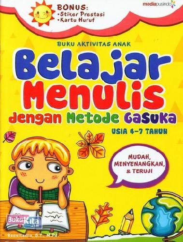 Cover Belakang Buku Buku Aktivitas Anak : Belajar Menulis dengan Metode Gasuka Usia 4-7 Tahun