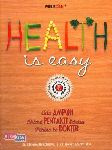 Cover Depan Buku Health Is Easy : Cara Ampuh Deteksi Penyakit Sebelum Periksa ke Dokter