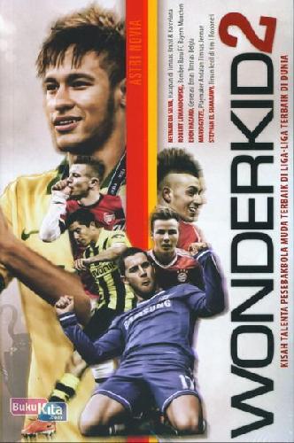 Cover Wonderkid 2 : Kisah Talenta Persepakbola Muda Terbaik Di Liga-Liga Terbaik di Dunia