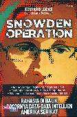 Snowden Operation : Rahasia Di Balik Bocornya Data-Data Intelijen Amerika Serikat