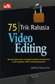 75 Trik Rahasia Video Editing