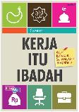 Kerja Itu Ibadah