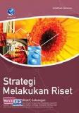 Strategi Melakukan Riset, Kuantitatif, Kualitatif, Gabung
