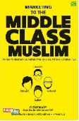 Marketing to the Middle Class Muslim