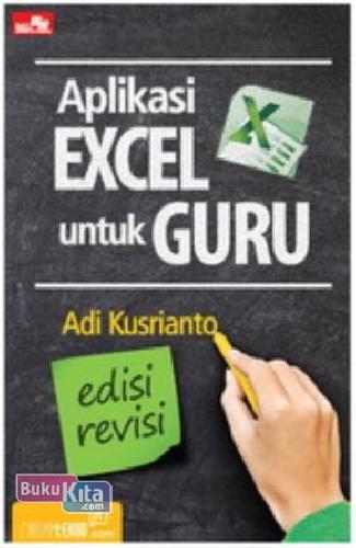 Cover Buku Aplikasi Excel Untuk Guru Edisi Revisi