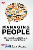Managing People : Kiat Praktis Mengelola Manusia Bagi Supervisor dan Manajer