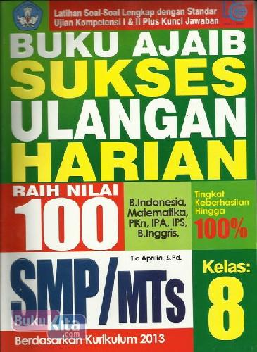 Cover Buku SMP/Mts Kl 8 Buku Ajaib Sukses Ulangan Harian Raih Nilai 100