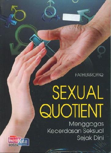 Cover Sexual Quotient : Menggagas Kecerdasan Seksual Sejak Dini