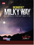 Memotret Milky Way