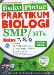 Buku Pintar Praktikum Biologi SMP/MTs Kelas 7,8,9