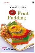 Cantik & Unik 30 Fruit Pudding