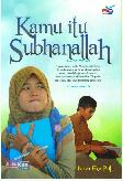 Kamu Itu Subhanallah