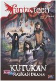 Fantasteen: Kutukan Naskah Drama