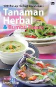 100 Resep Sehat Lezat Dari Tanaman Herbal & Bumbu Dapur
