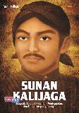 Sunan Kalijaga (biografi, Sejarah, Kearifan, Peninggalan, dan Pengaruh-Pengaruhnya)