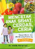 Mencetak Anak Sehat, Cerdas, & Ceria